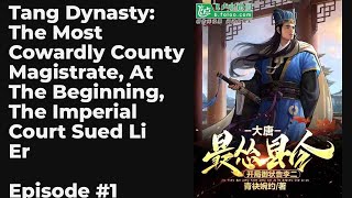 Tang Dynasty: The Most Cowardly County Magistrate, At The Beginning, The Imperial Court Sued Li Er E