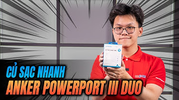 Trên Tay Và Đánh Giá Nhanh Củ Sạc Nhanh Anker PowerPort III Pod Lite A2718 - PD 65W