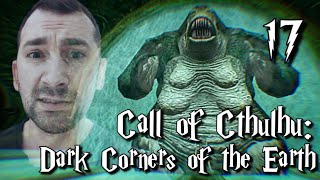 ФИНАЛ Call of Cthulhu: Dark Corners of the Earth [17] #лавкрафт #ктулху