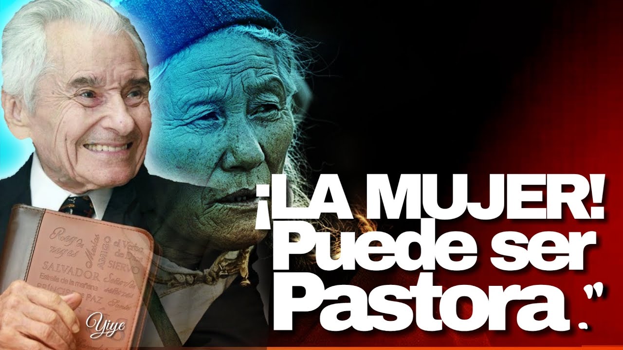 YIYE avila predicaciones 2022 - PUEDE La MUJER ser PASTORA? Testimonios de mujeres en la BIBLIA