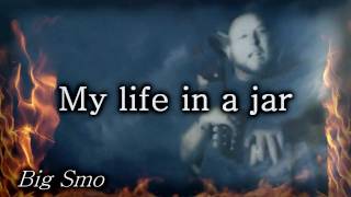 Video thumbnail of "D1G Lyrics: Big Smo "My life in a jar""