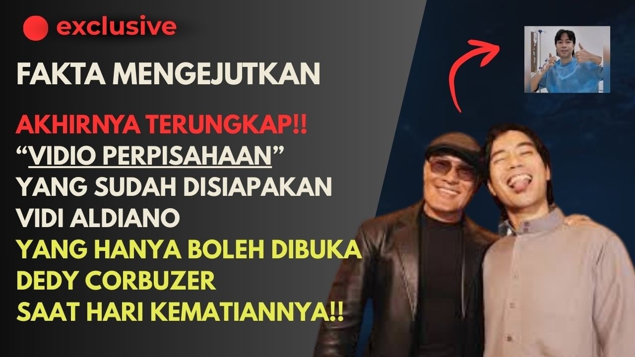 🔴Terungkap!! Vidio Perpisahan dan Pesan Terakhir Vidi Aldiano Kepada Dedy Corbuzier. Bikin Nyesek