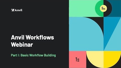 Anvil Webinar | Workflows Part I: Basic Workflow Building