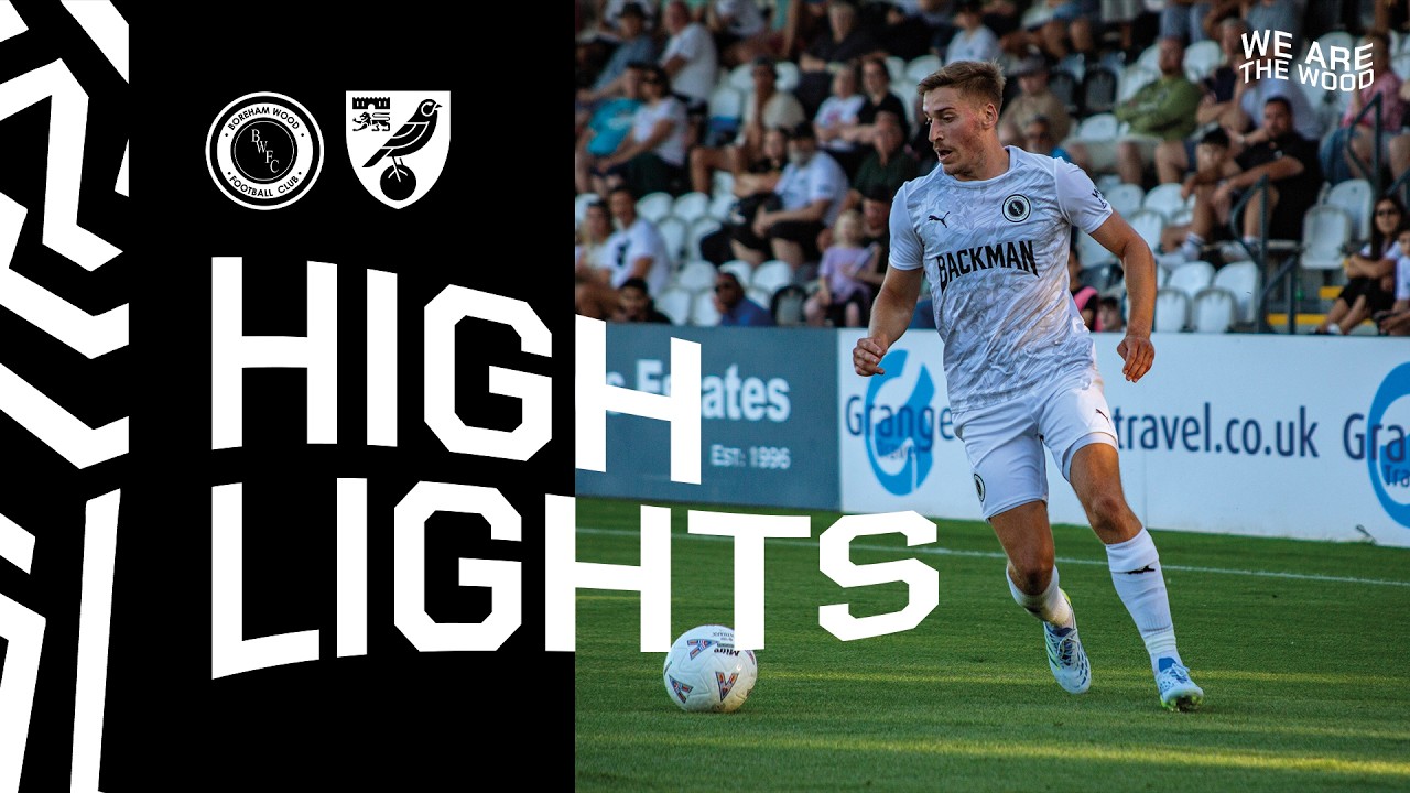 HIGHLIGHTS | Boreham Wood v Norwich XI | Pre-Season Friendly | 31 July 2026