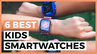 Best Smartwatches for kids in 2024 - How to Choose a Great Smartwatch for your Child?