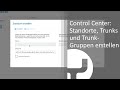 Swyx Control Center: Standorte, Trunks und Trunk-Gruppen erstellen