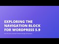 Exploring the Navigation Block for WordPress 5.9