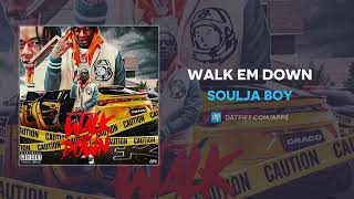 Soulja Boy - Walk Em Down (AUDIO)