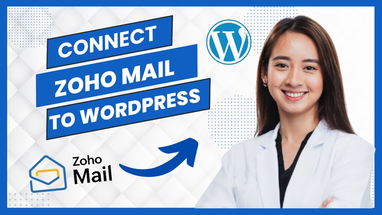 How to Connect Zoho Mail To Wordpress (Best Method) - YouTube