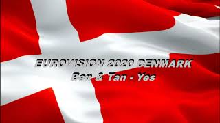 Eurovision 2020 Denmark Ben & Tan Yes