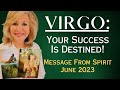 VIRGO - &quot;The Path Ahead Is Clear! Your Success Is Destined!&quot; MESSAGE FROM SPIRIT June 2023 #tarot