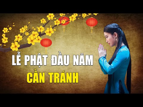 Những quan niệm sai lầm khi lễ Phật đầu năm | Tinh Hoa TV