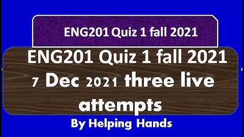 ENG201 quiz 1 fall 2021 Live attempt By Helping Hands|version 1|