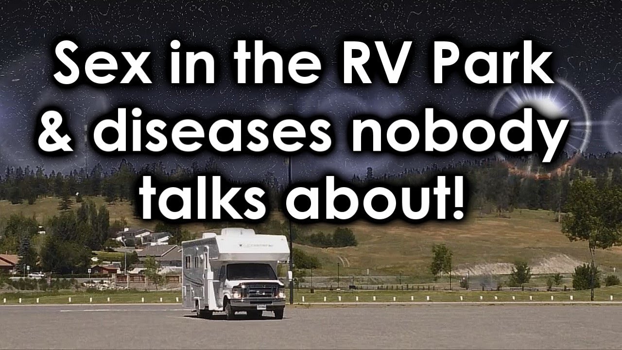Sex In The Rv Park Youtube 