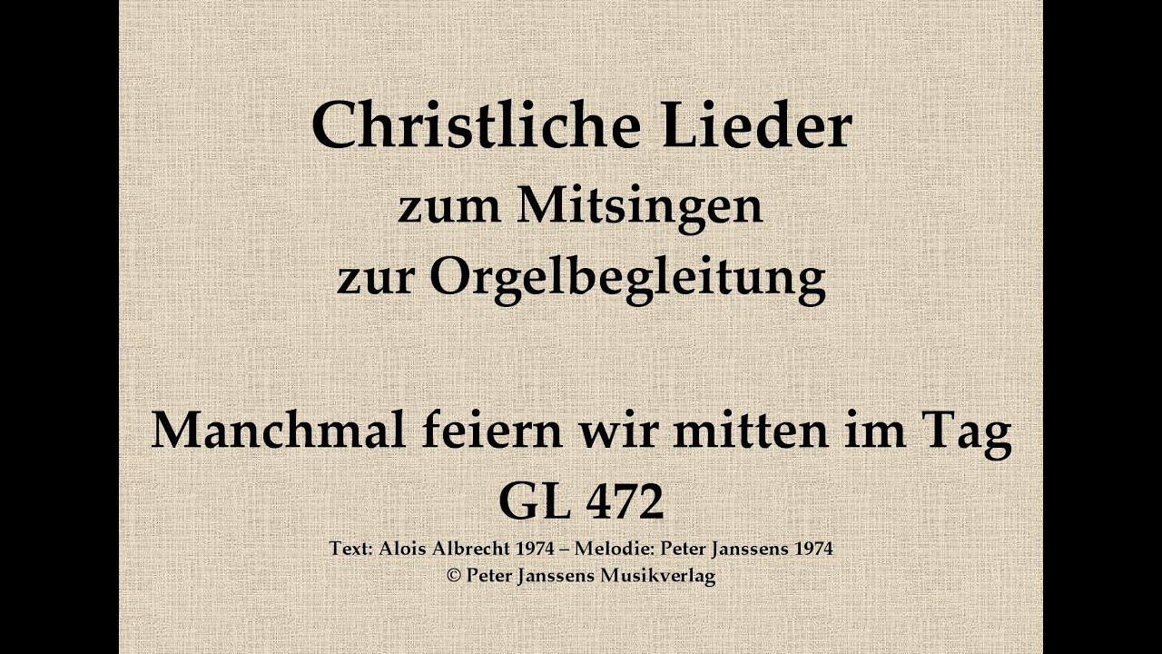 Manchmal Feiern Wir Mitten Am Tag Text