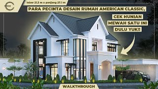 PARA PECINTA DESAIN RUMAH AMERICAN CLASSIC, CEK HUNIAN MEWAH SATU INI DULU YUK!! - JASA ARSITEK