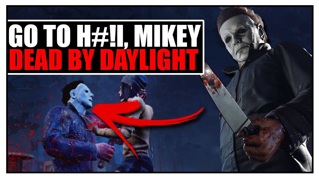 Go To H#!L, MIKEY! | Dead by Daylight Gameplay