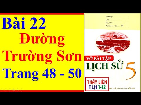 Video Vở Bài Tập Lịch Sử Lớp 5 Bài 22 | Đường Trường Sơn |... - YouTube