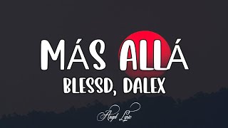 Blessd, Dalex - Mas Allá (LETRA)🎵