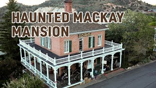 Haunted Mackay Mansion Spirit Of Nevada