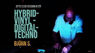 Hybrid Techno Vinyl Digital Bjorn S Attic Club Session 177