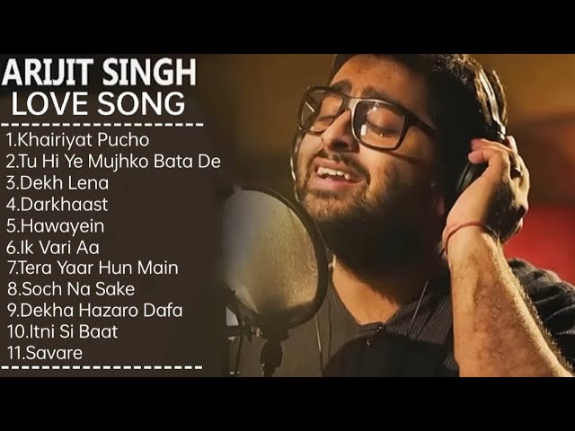 Best Of Arijit Singh Love Song Forever|Arijit Romantic Hindi Song|Bollywood Song|Arijit Top 10 Song class=