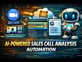 AI-Powered Sales Call Analysis Automation (Zoom + AI Scoring)