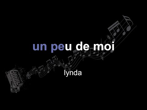 lynda | un peu de moi | lyrics | paroles | letra |