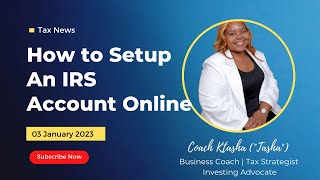 🈴 How Do I Set Up An IRS Account #taxes #irs #taxhelp by Coach Ktasha (Tasha) 5,025 views 1 year ago 7 minutes, 44 seconds