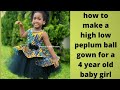 how to make a high low peplum ball gown for a 4 year old baby girl.