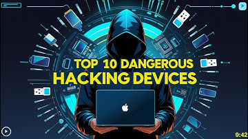 Top 10 Dangerous Hacking Gadgets You Need to Know About