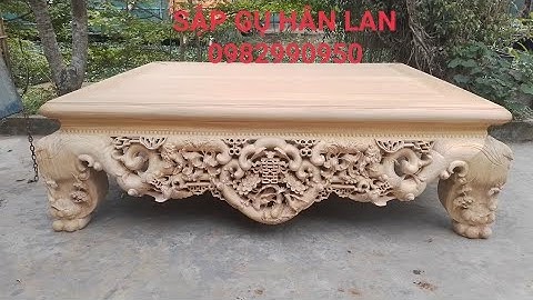 Sập Gỗ Gụ Lào | Giới Thiệu Sập Ngũ Phúc Kim Tiền Đục Tay Đẹp Nét Căng