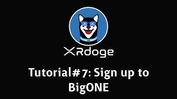 XRdoge Tutorial #7: Sign up to BigONE (Use Link!)