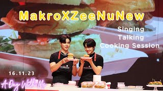 MakroXZeeNuNew : Singing Talking Cooking Session with ZeeNuNew