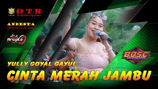 Download Lagu CINTA MERAH JAMBU ~ YULLY GOYAL GAYUL ~ OTR LIVE PEMUDA BOSC MP3