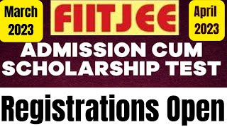 FIITJEE Scholarship Cum Admission Test Dates in 2023 | fiitjee admission test 2023 | #fiitjee