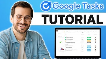 Google Tasks Tutorial (2025) – The Ultimate Guide for Beginners