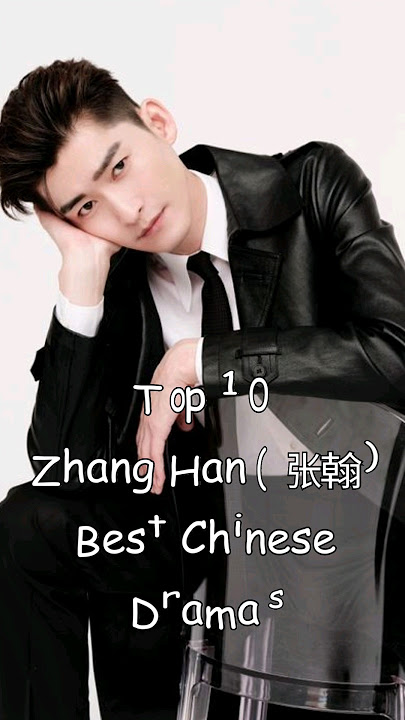 Top 10 Zhang Han (张翰) Best Chinese Dramas #dramalist #odyssey #cdrama #chinesedrama