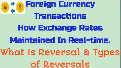 SAP FICO||FOREIGN Currency Transactions|| How Exchange Rates Maintained in Real-Time|| Reversals