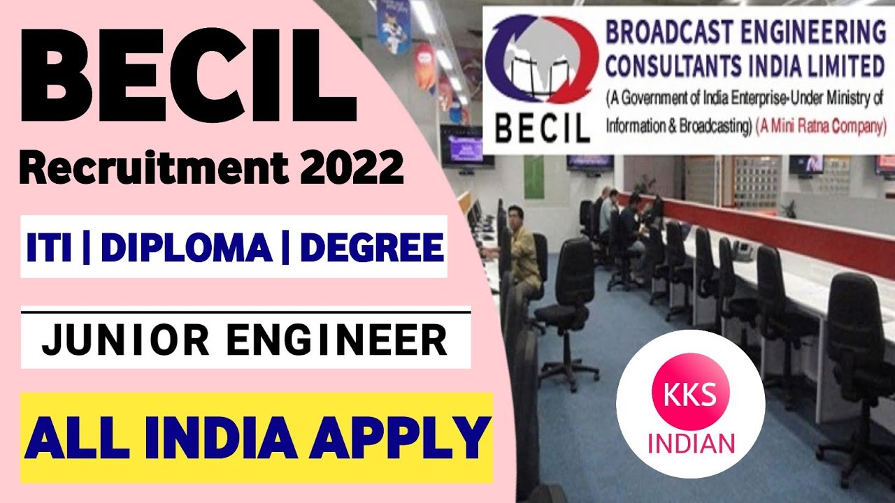 BECIL Recruitment 2022 | Junior Engineer | Diploma B.tech ITI | JE Vacancy Jobs 2022 | 