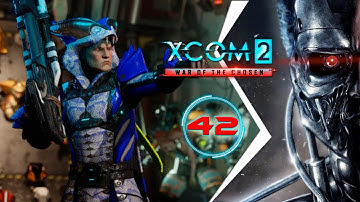 XCOM 2: War of the Chosen, прохождение #42 (Терминатор) Броня Королей и спасение ВИП