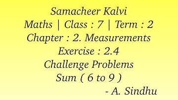 7th Maths Term 2 Samacheer | Chapter 2 | Measurements | Exercise 2.4| Challenge Problems |Sum 6 to 9