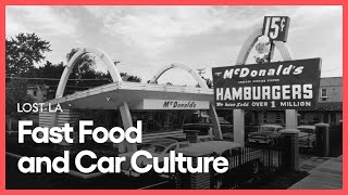 Fast Food and Car Culture | Lost LA | Season 6, Episode 1 | PBS SoCal