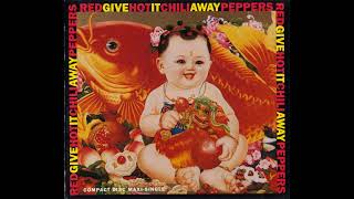 Red Hot Chili Peppers - Give It Away (12'' Mix)