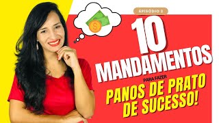 Revelados: Os 10 Mandamentos para Fazer Panos de Prato de Sucesso!