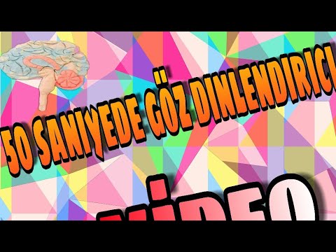 50 saniyede Göz Dinlendirici Video