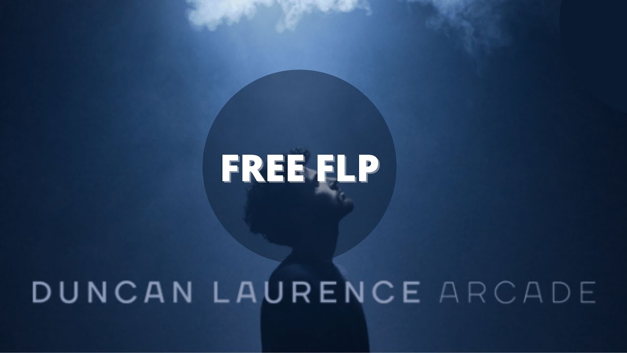 [FREE FLP] Duncan Laurence - Arcade