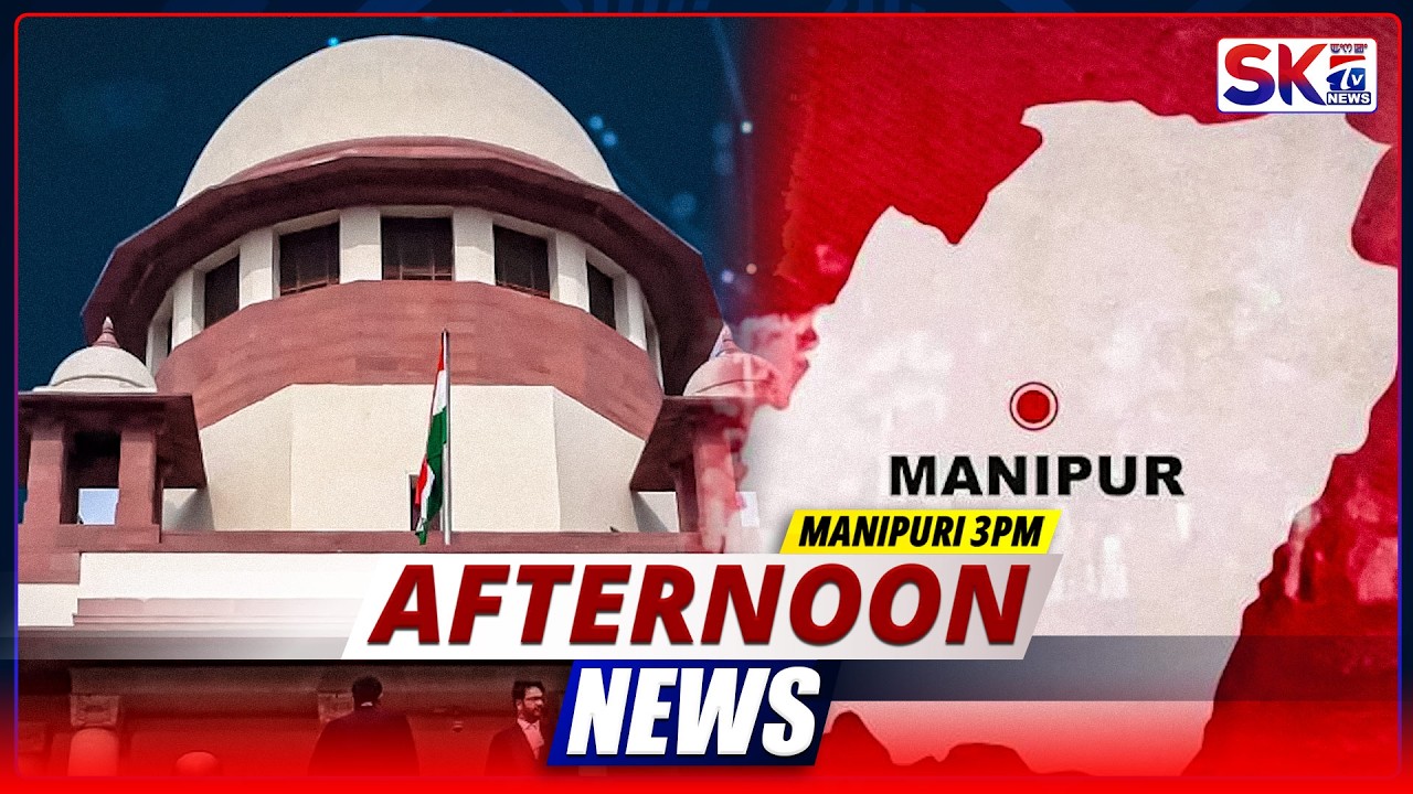SKTV'S AFTERNOON MANIPURI NEWS [27/02/26 - 03:00 PM] [LIVE]
