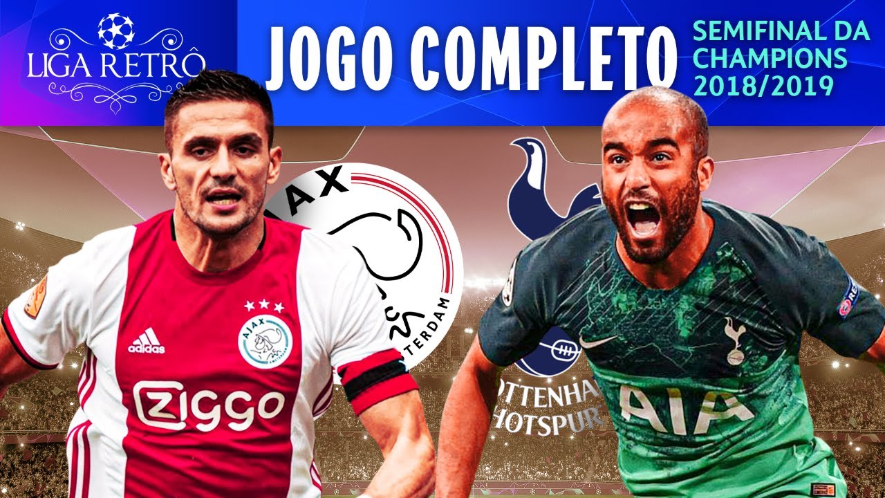 AJAX 2X3 TOTTENHAM | JOGO COMPLETO | SEMIFINAL DA CHAMPIONS 2018/19