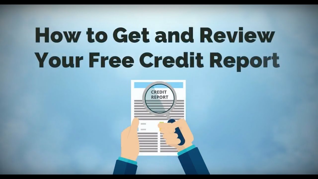 How to Get & Review Your Free Credit Report YouTube